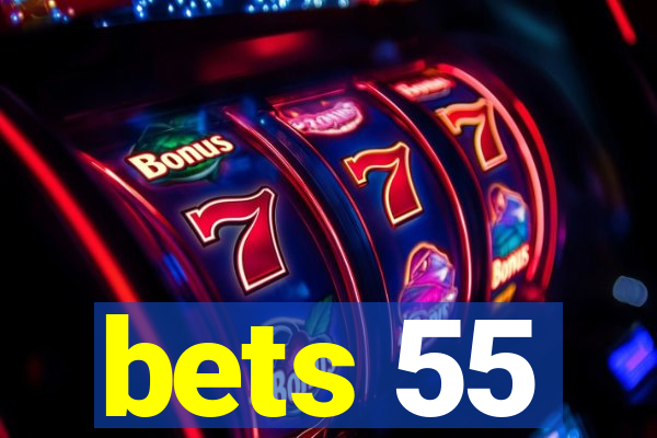 bets 55